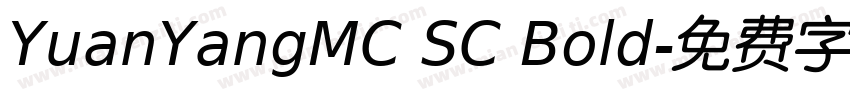 YuanYangMC SC Bold字体转换